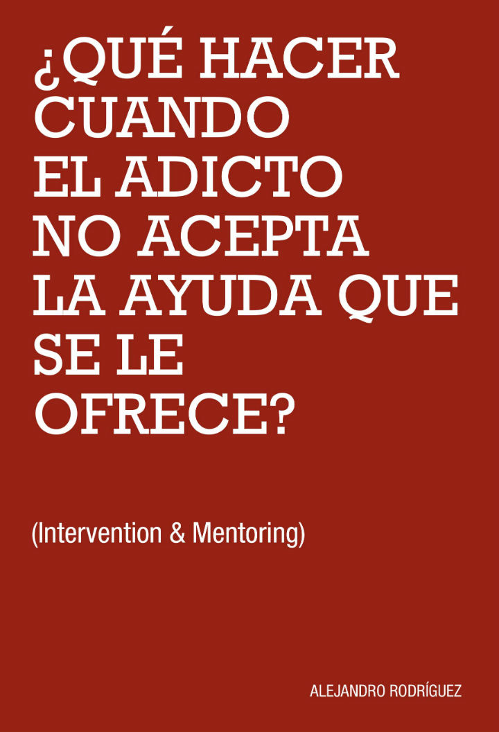 ¿Qué hacer cuando el adicto no acepta la ayuda que se le ofrece?